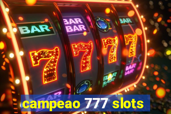 campeao 777 slots